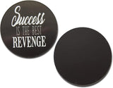 Novel Merk Success is the Best Revenge 2 Inch Flat Refrigerator Magnet (Single Pack)