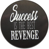 Novel Merk Success is the Best Revenge 2 Inch Flat Refrigerator Magnet (Single Pack)